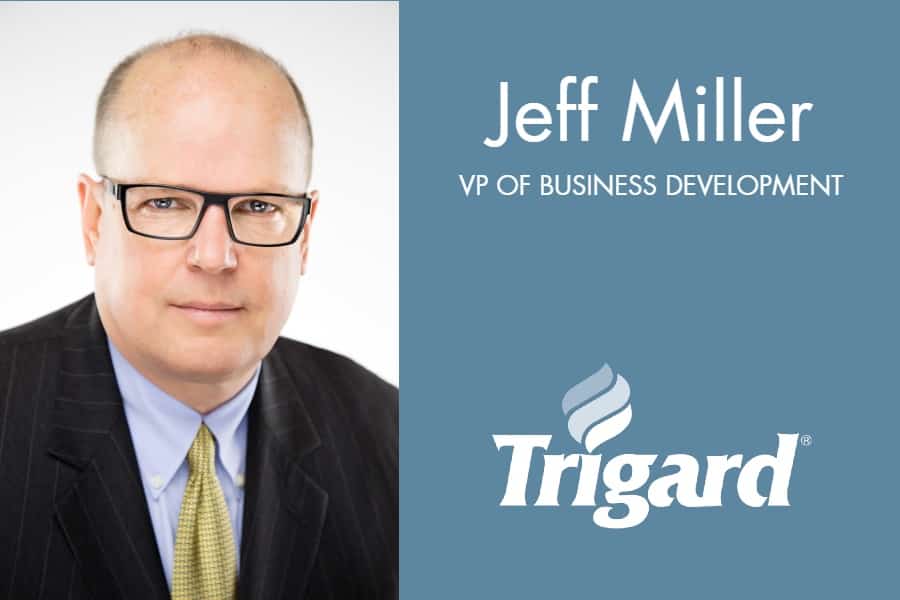 Jeff Miller - VP of Business Development at Trigard
