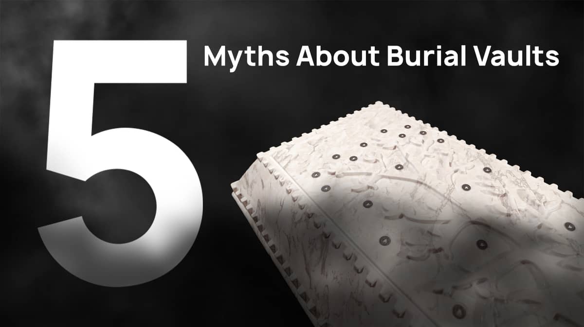 A burial vault and the words "5 myths about burial vaults"